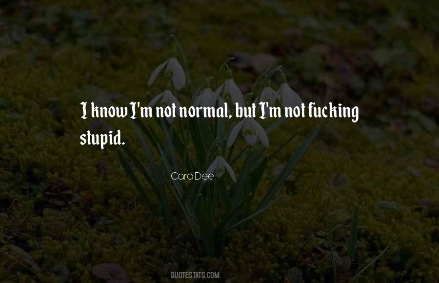 Quotes About Not Normal #1338303