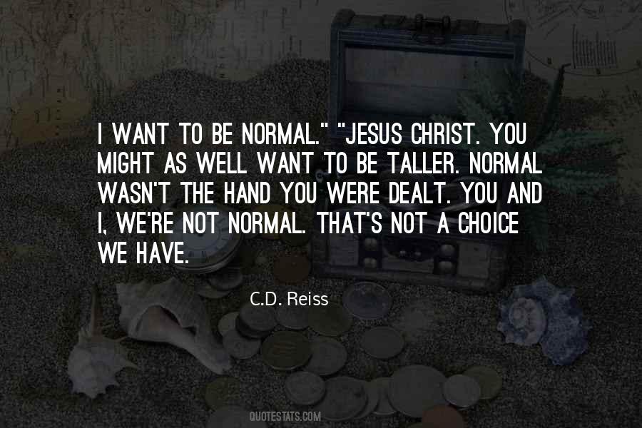 Quotes About Not Normal #1454289