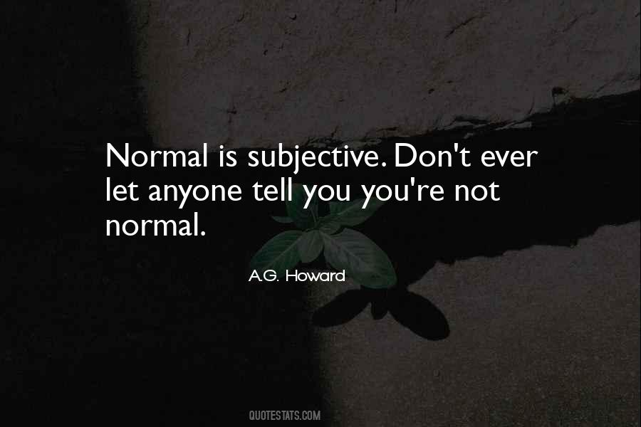 Quotes About Not Normal #460557