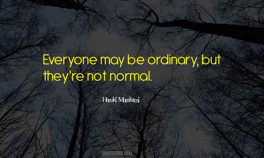 Quotes About Not Normal #465870