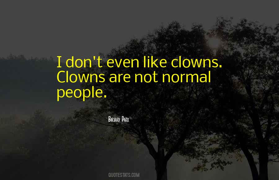 Quotes About Not Normal #653502