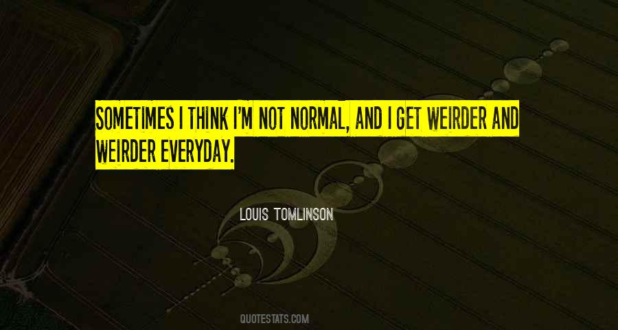 Quotes About Not Normal #811798