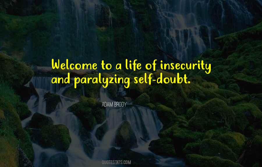 Self Insecurity Quotes #1784237