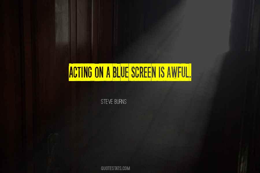 Quotes On Screen Acting #1016324