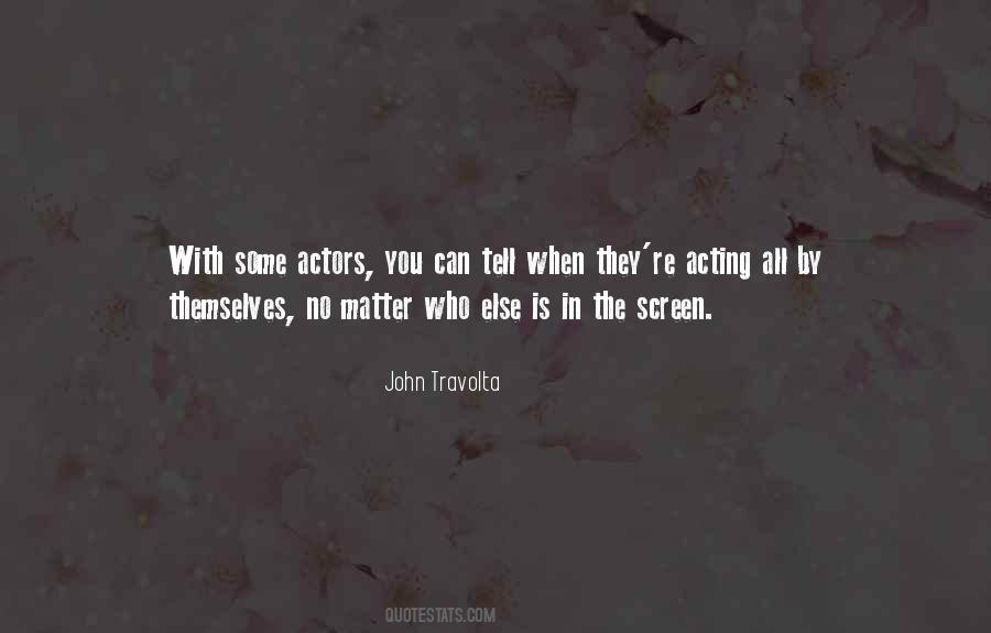 Quotes On Screen Acting #1457859