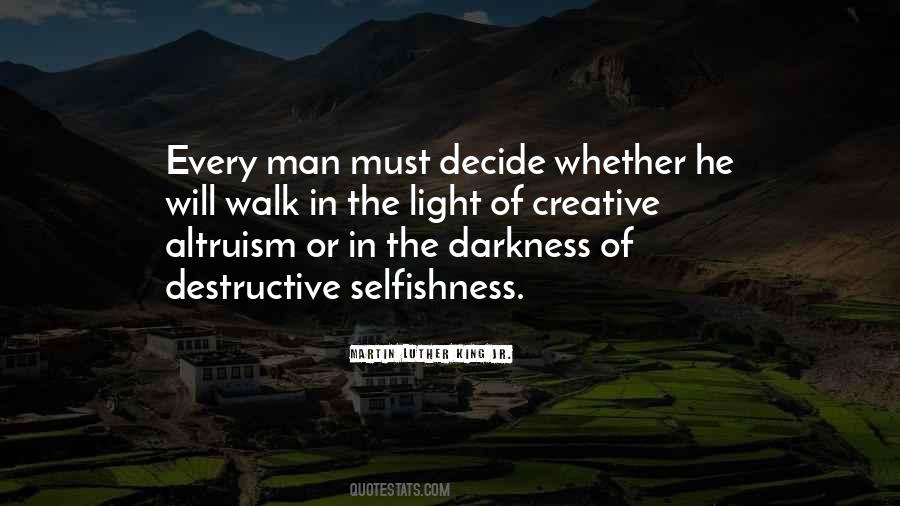 Quotes On Selfishness Of Man #1363101