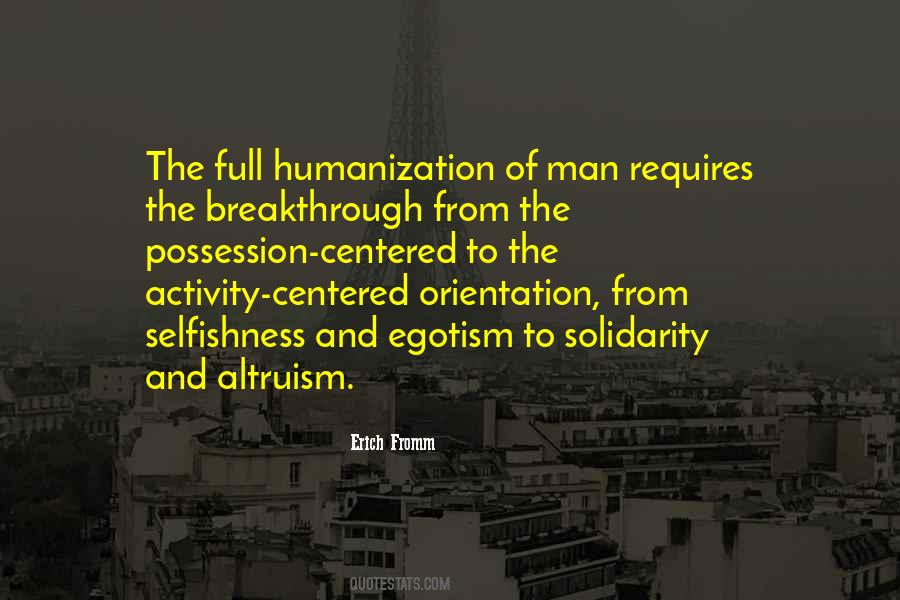 Quotes On Selfishness Of Man #1611826