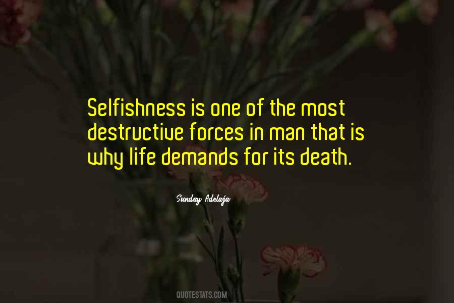 Quotes On Selfishness Of Man #1659530