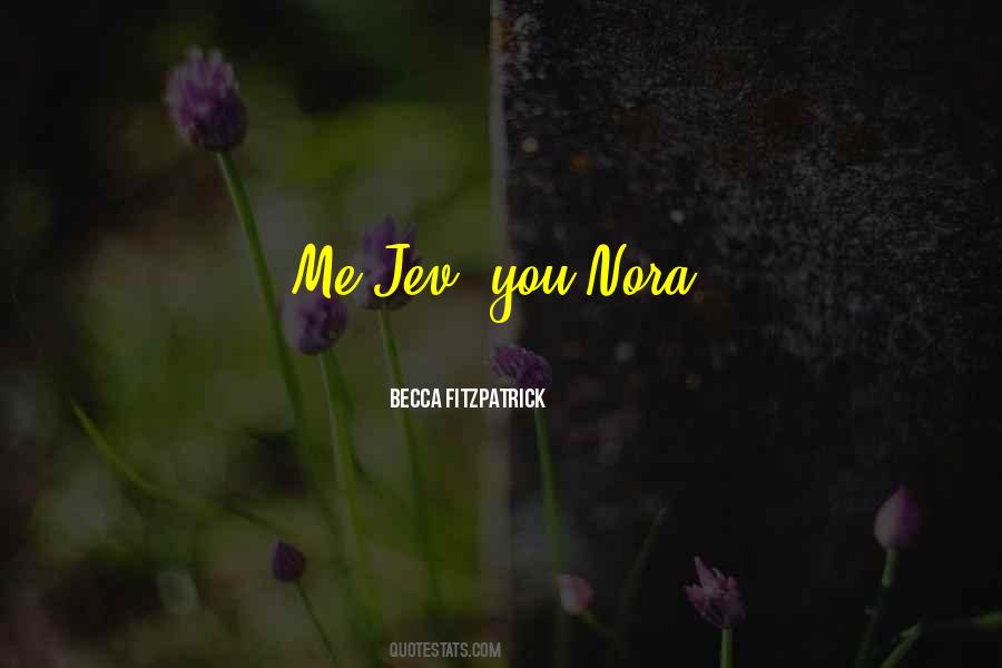 Nora And Jev Quotes #1029171