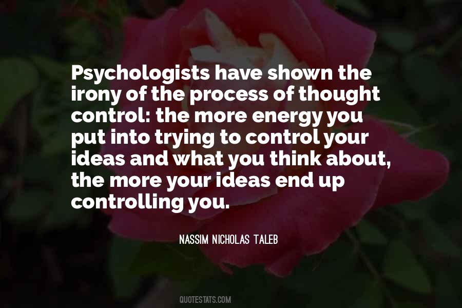 Quotes About Thought Control #32910