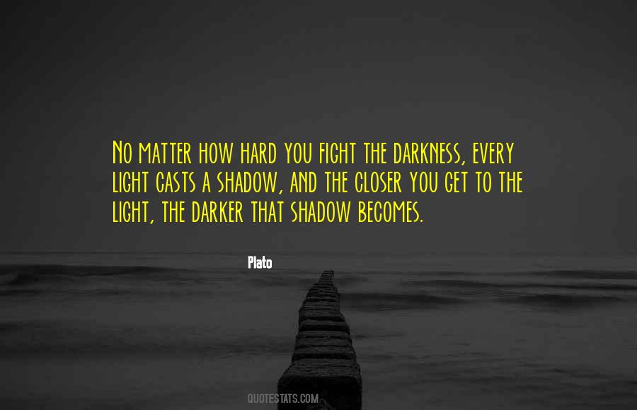 Quotes On Shadow And Darkness #507497