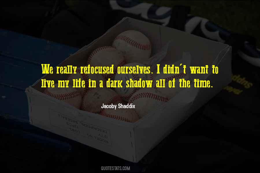 Quotes On Shadow Of Life #641501