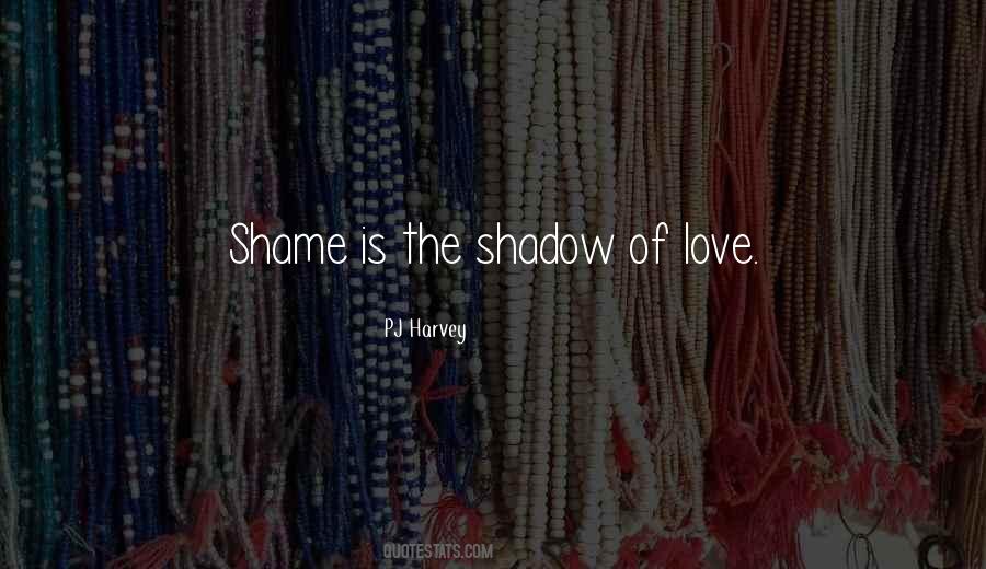 Quotes On Shadow Of Love #1416427