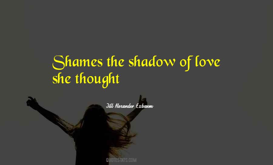 Quotes On Shadow Of Love #244384