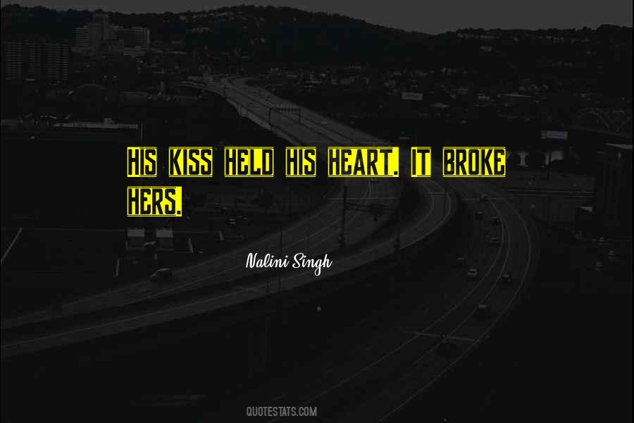 Quotes On She Broke My Heart #354138