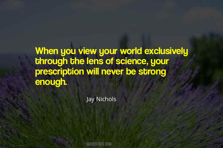 Your View Of The World Quotes #1523309