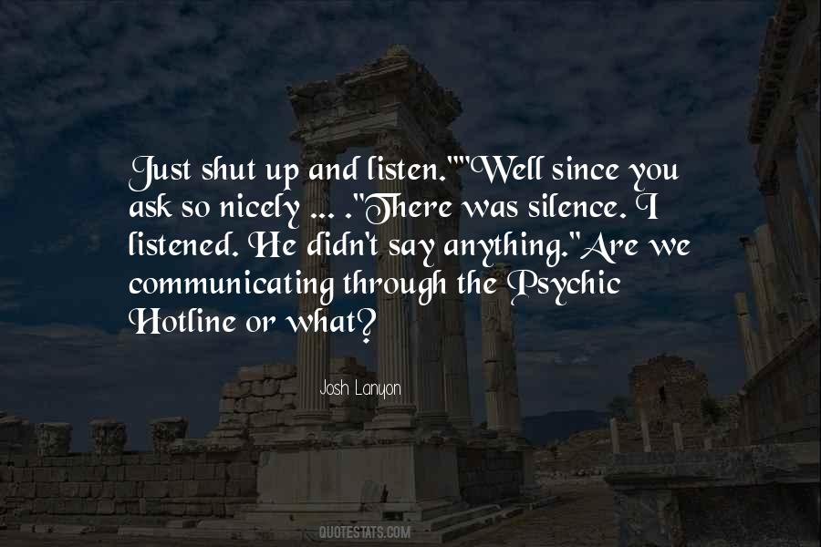 Quotes On Shut Up And Listen #71441