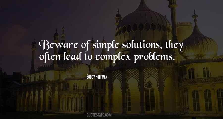 Quotes On Simple Solutions To Complex Problems #1085230