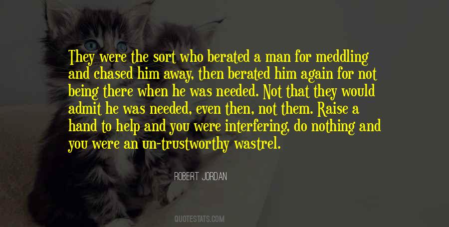 Quotes About Not Meddling #1604219