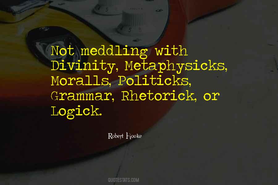 Quotes About Not Meddling #468807