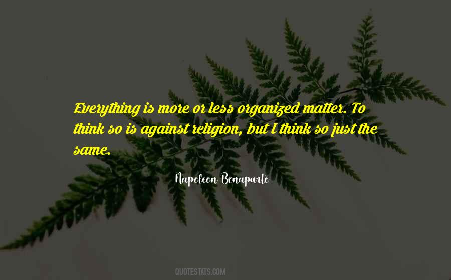 Everything Is Against Me Quotes #135955