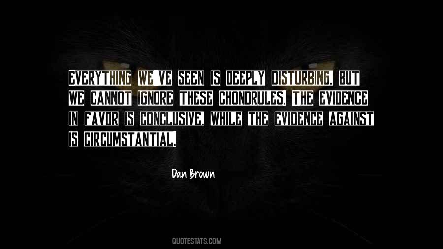 Everything Is Against Me Quotes #156508