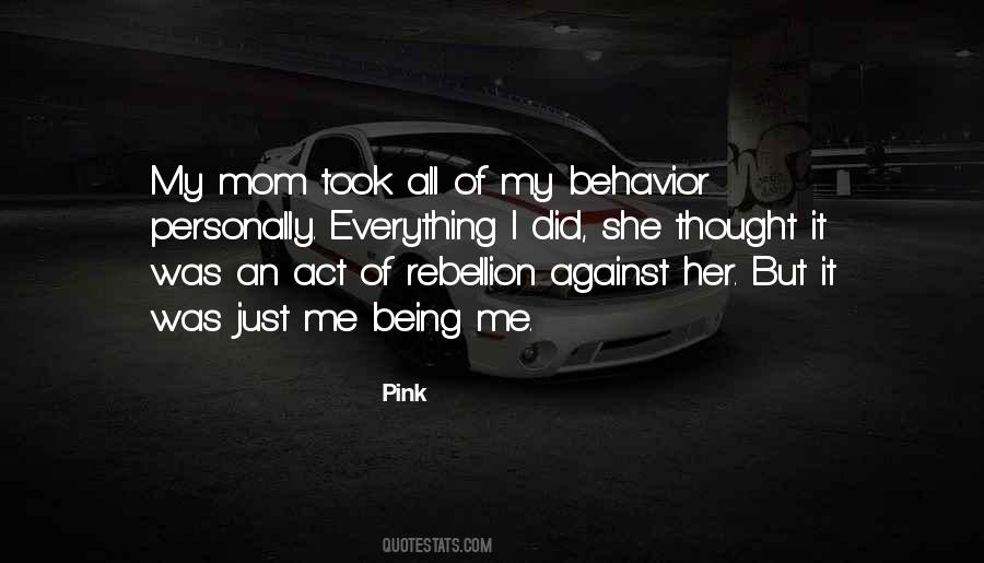 Everything Is Against Me Quotes #216548