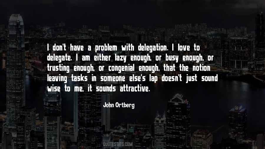 Someone Else S Problem Quotes #681059