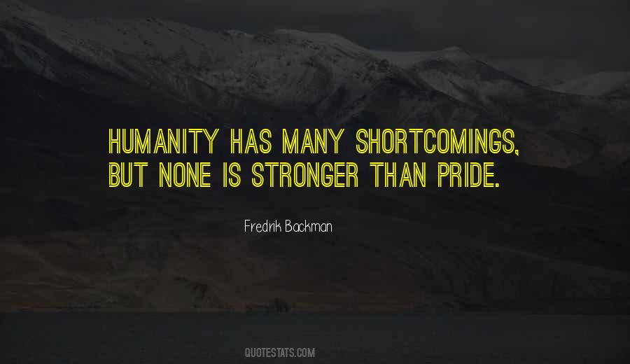Human Shortcomings Quotes #329760
