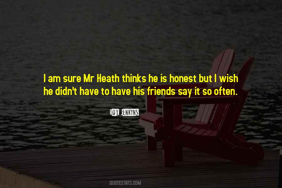 Mr Heath Quotes #226837
