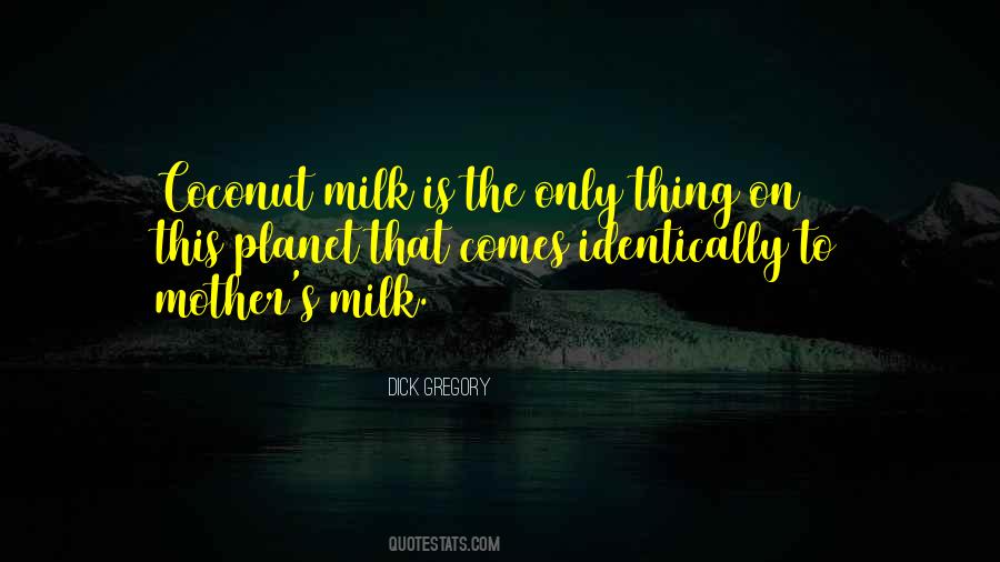 Mother S Milk Quotes #1593240