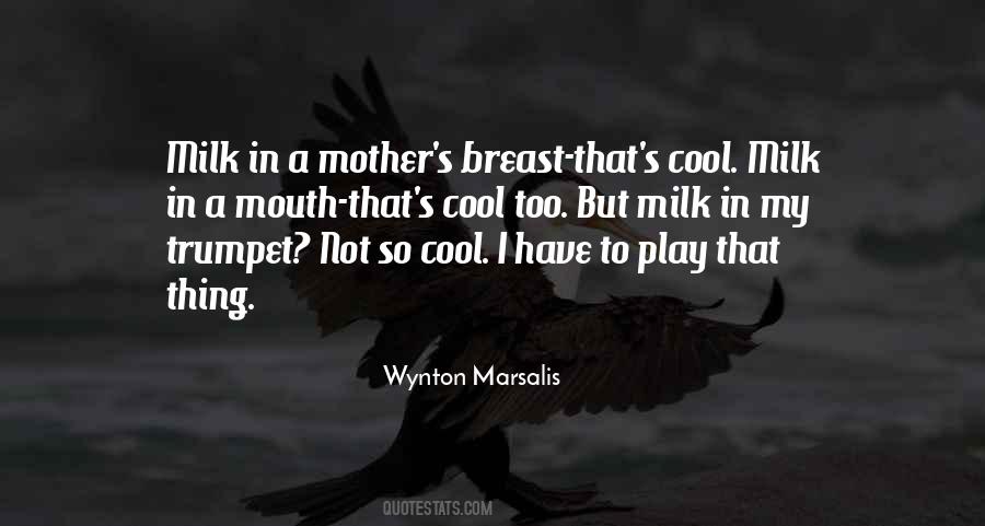 Mother S Milk Quotes #900549