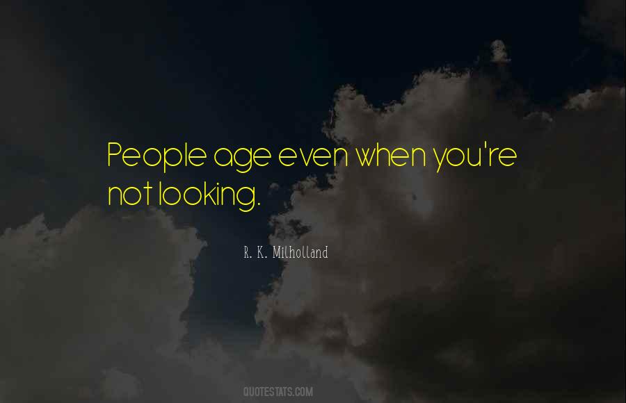 Quotes About Not Looking Your Age #386839