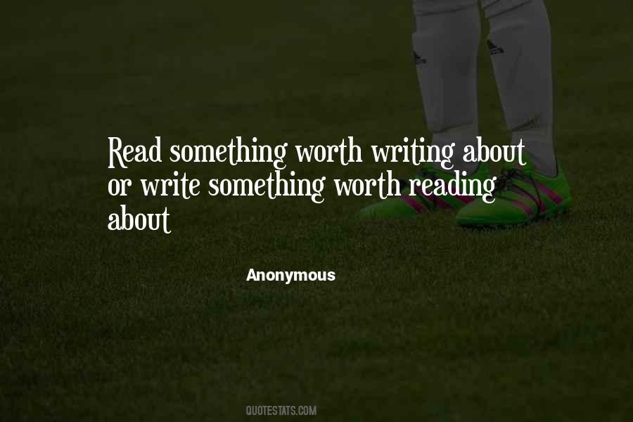 Write Something Worth Reading Quotes #56654