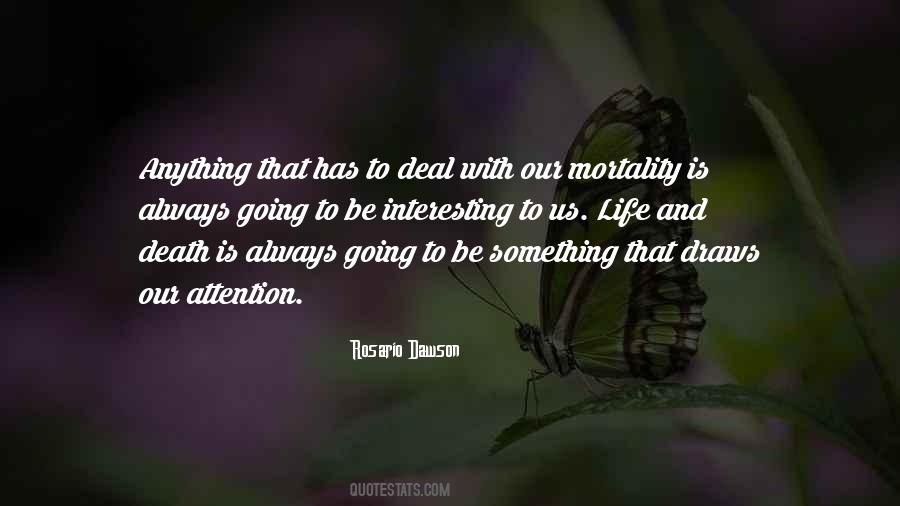 Life Mortality Quotes #424800