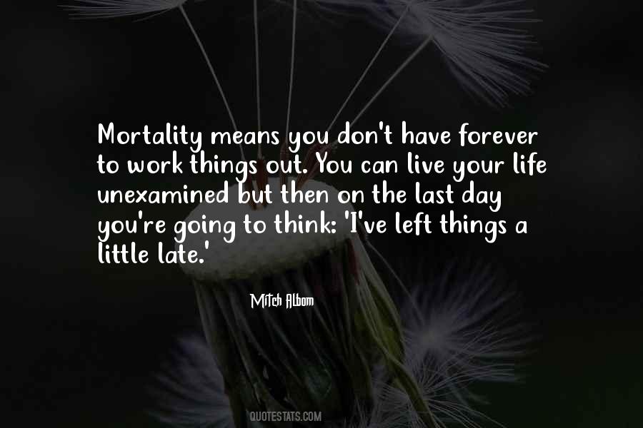 Life Mortality Quotes #730018