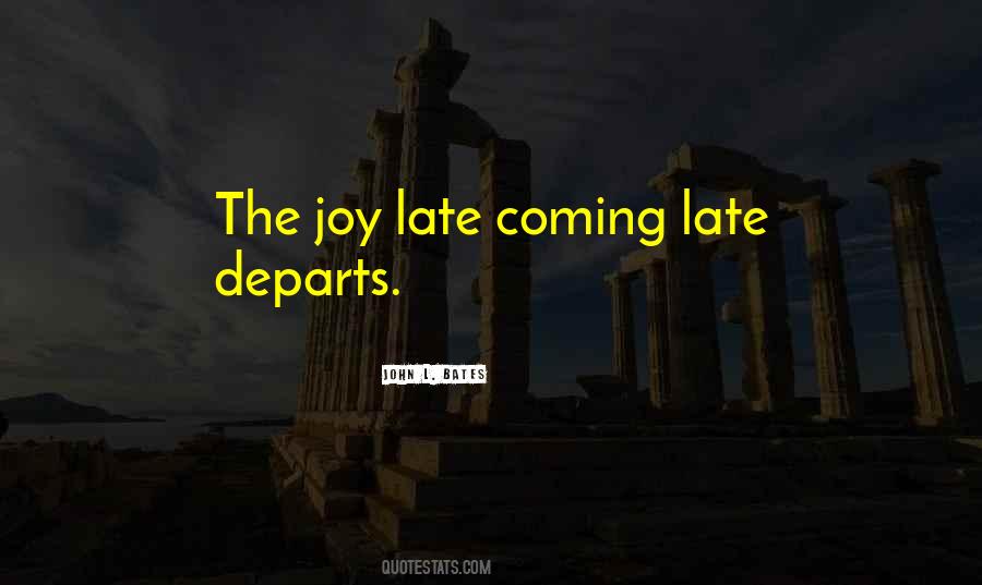Joy Is Coming Quotes #866138