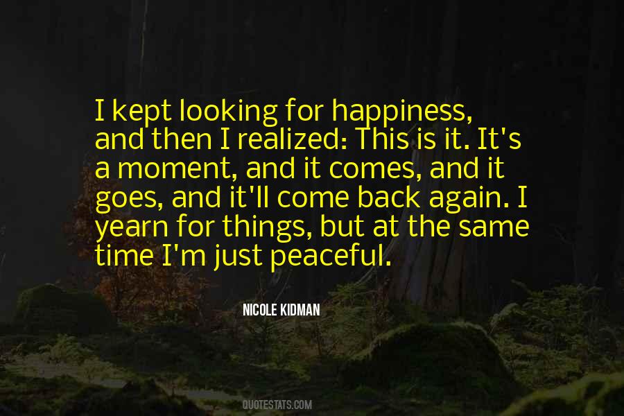 Quotes About Not Looking For Happiness #322711