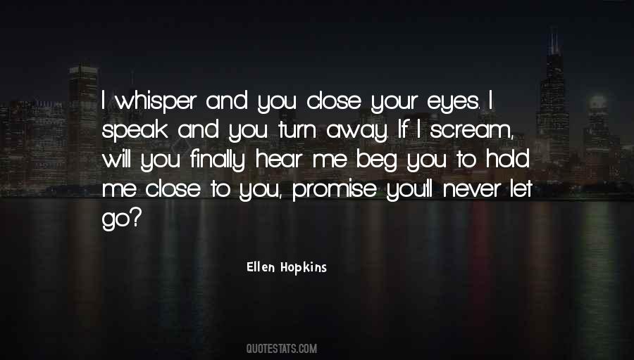 Never Close Our Eyes Quotes #774861
