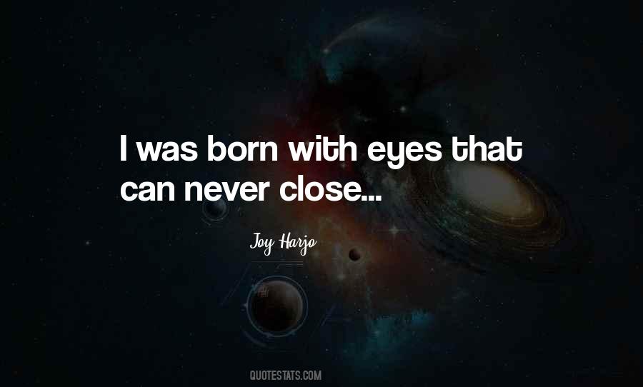 Never Close Our Eyes Quotes #994853