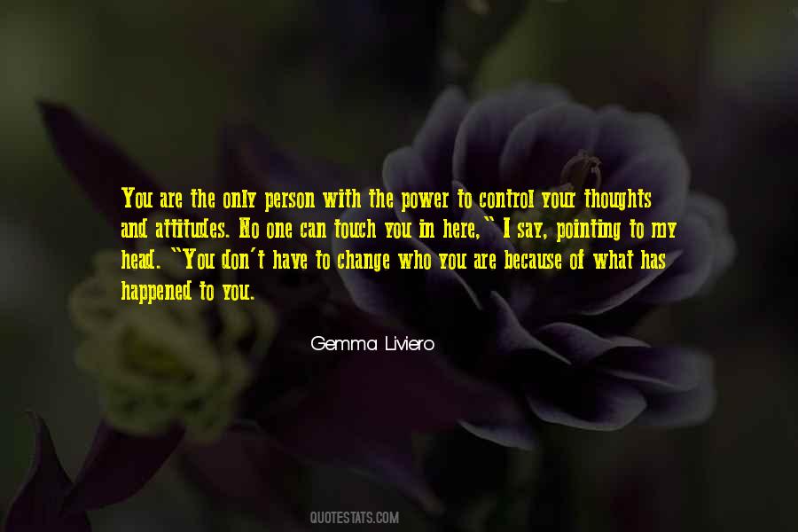 Power Of My Thoughts Quotes #604595