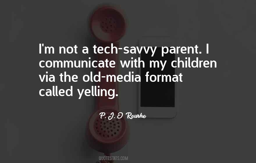 Quotes On Tech Savvy #1809324