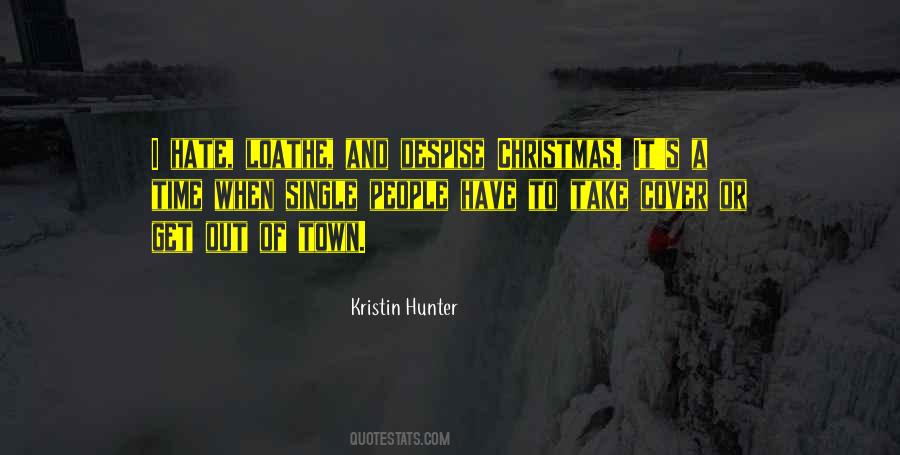Despise Christmas Quotes #9288