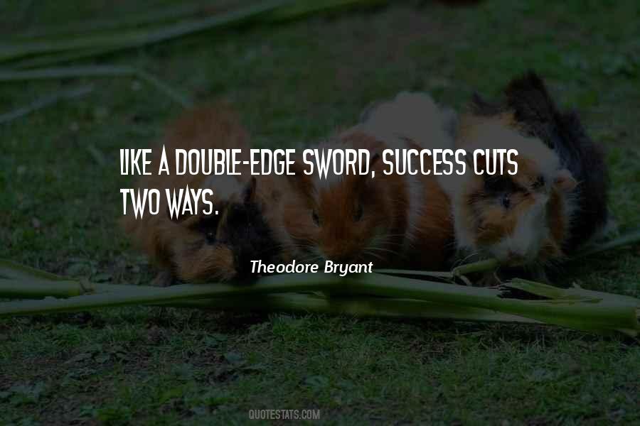 Two Edge Sword Quotes #1375059