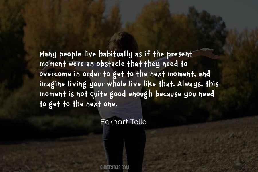 Quotes About Not Living In The Present #1249116