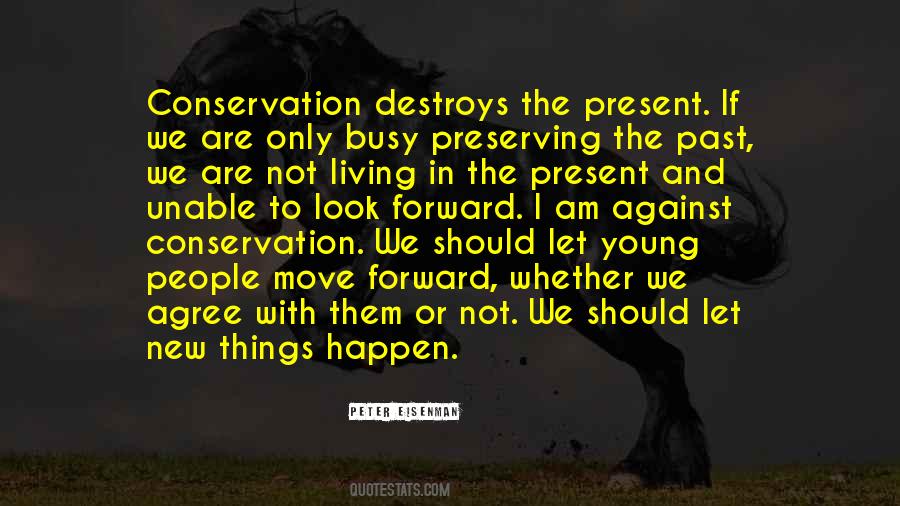 Quotes About Not Living In The Present #1660639