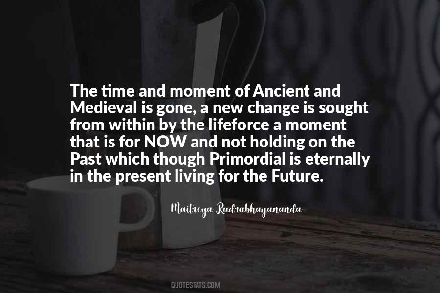 Quotes About Not Living In The Present #828034