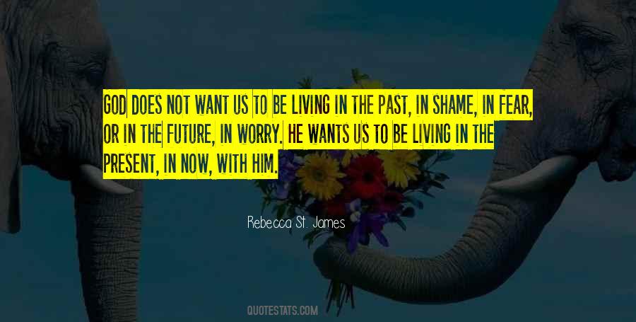 Quotes About Not Living In The Past #1439068