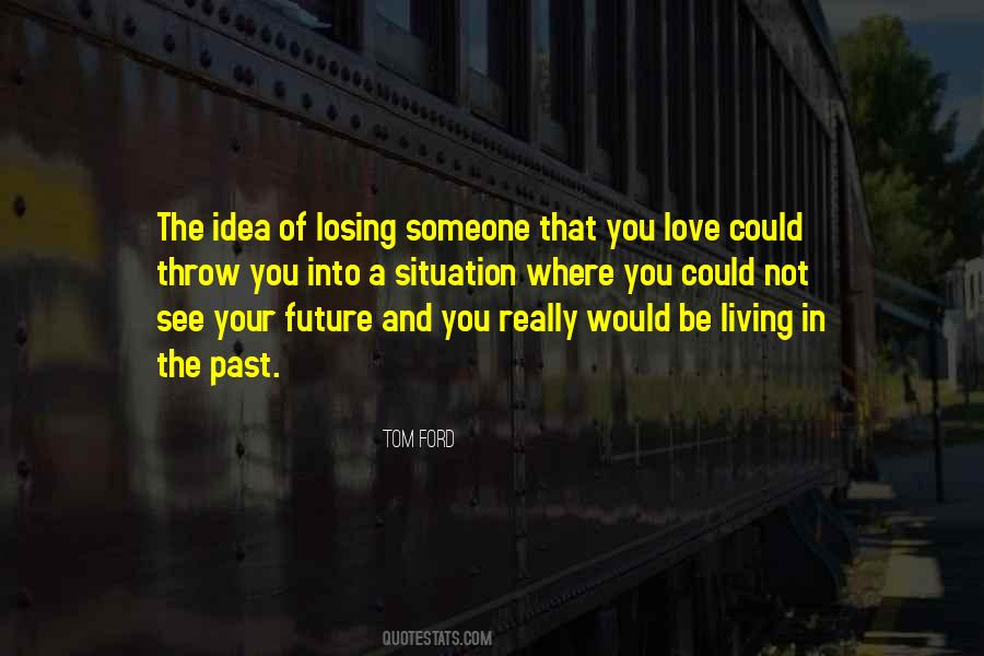 Quotes About Not Living In The Past #1877114