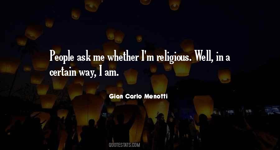 Carlo Menotti Quotes #1513234